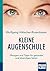 Kleine Augenschule. Kompakt-Ratgeber: Übungen und Tipps für gesundes und lebendiges Sehen (German Edition)