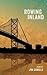 Rowing Inland (Made in Michigan Writer Series)
