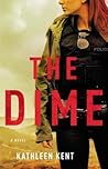 The Dime by Kathleen Kent