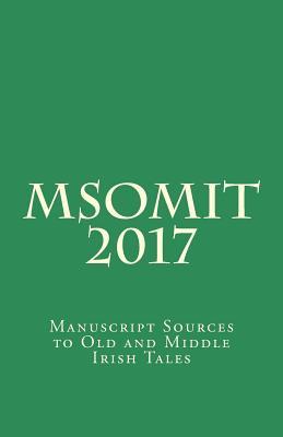 MsOmit 2017: Manuscript Sources to Old and Middle Irish Tales