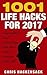 1001 Life Hacks for 2017: Incredible and interesting things and tips that will change your life