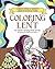 Coloring Lent: An Adult Coloring Book for the Journey to Resurrection