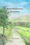 Brambleholme Summer by Duncan Hall