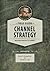 A Field Guide to Channel Strategy: Building Routes to Market
