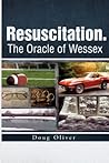 Resuscitation. The Oracle of Wessex: Part 2
