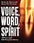 Voice, Word, and Spirit by Rickie D. Moore
