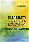 Disability in Higher Education: A Social Justice Approach Disability in Higher Education: A Social Justice Approach