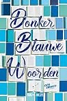 Donkerblauwe woorden by Cath Crowley
