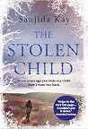 The Stolen Child by Sanjida Kay