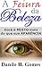 A Feiura da Beleza: Você é muito mais do que sua aparência | 6ª ed. (Portuguese Edition)