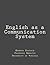 English as a Communication System