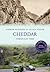 Cheddar Through Time