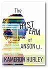 The Hysteria of Anson U. by Kameron Hurley