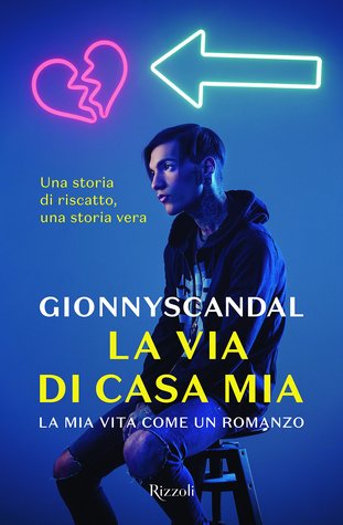 La via di casa mia. La mia vita come un romanzo