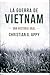 La guerra de Vietnam - Una Historia Oral by Christian G. Appy