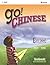 GO! Chinese - GO300 Textbook (Simplified characters) by Julie Lo