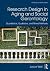 Research Design in Aging an...
