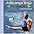 Ashtanga Yoga: The Practice...