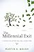 The Millennial Exit by Martin Walsh