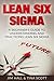 Lean Six Sigma: Beginner's Guide to Understanding and Practicing Lean Six Sigma