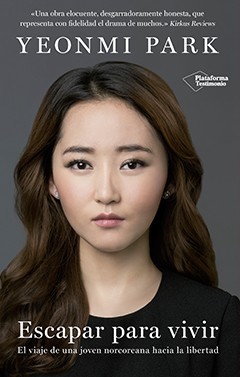 Portada de Escapar para vivir: El viaje de una joven norcoreana hacia la libertad, de Yeonmi Park