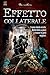 Effetto Collaterale: Il buono, il cattivo, lo scemo e il porco (Storie da un Altro Evo, serie fantasy e avventura sword and sorcery Vol. 4) (Italian Edition)