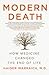 Modern Death: How Medicine ...