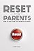 Reset for Parents by Todd Friel