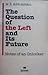 The Question of the Left and Its Future by میر شمس الدین ادیب سلطانی