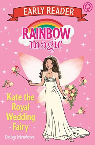 Kate the Royal Wedding Fairy (Rainbow Magic Early Reader)