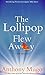 The Lollipop Flew Away: Mike Sanse Murder Mysteries Book 2 (Mike Sanse series)