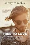 Free to love by Kirsty Moseley