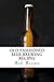 Old Fashioned Beer Brewing Recipes: How to Brew Unique Flavoured Beer Using Old Fashioned Recipes