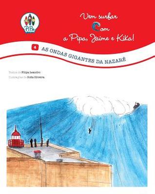 Vem Surfar com a Pipa, Jaime e Kika: As Ondas Gigantes Da Nazare