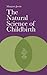 The Natural Science of Childbirth: The Crucial Connection Between Mind and Body in Birth