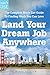 Land Your Dream Job Anywher...