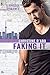 Faking It (Ringside Romance...