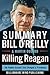Summary: Killing Reagan: The Violent Assault That Changed a Presidency by Bill O'Reilly and Martin Dugard