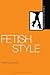 Fetish Style (Subcultural Style)