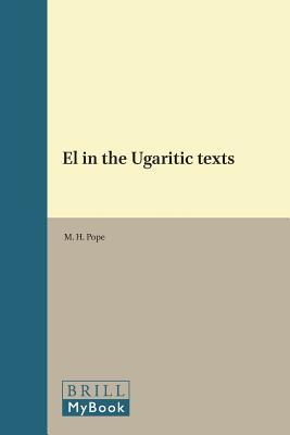 El in the Ugaritic texts (Vetus Testamentum, Supplements, 2)