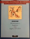 Historia ilustrada de España (volumen 4). Monarquia e Imperio. Siglos XV-XVI Historia ilustrada de España (volumen 4). Monarquia e Imperio. Siglos XV-XVI