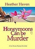 Honeymoons Can Be Murder, A Novella