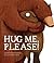 Hug Me, Please! by Przemysław Wechterowicz