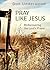 Pray Like Jesus by Don Underwood