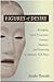 Figures of Desire: Wordplay, Spirit Possession, Fantasy, Madness, and Mourning in Japanese Noh Plays (Volume 38) (Michigan Monograph Series in Japanese Studies)