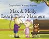 Max and Molly Learn Their Manners (Max Rhymes)