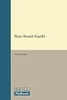 Neo-Avant-Garde (Avant-Garde Critical Studies, 20) Neo-Avant-Garde (Avant-Garde Critical Studies, 20)