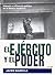 El Ejército y el poder: Impacto e influencia política en el México moderno (El dedo en la llaga) (Spanish Edition)