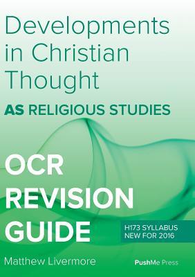 AS Developments in Christian Thought: AS Religious Studies for OCR