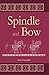 Spindle and Bow